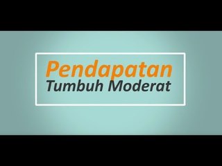 Pendapatan Tumbuh Moderat