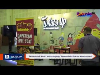 Pemerintah Perlu Mendampingi Pewaralaba Dalam Berekspansi