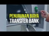 Biaya Transfer Bank Turun?