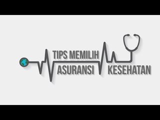Tips Memilih Asuransi Kesehatan