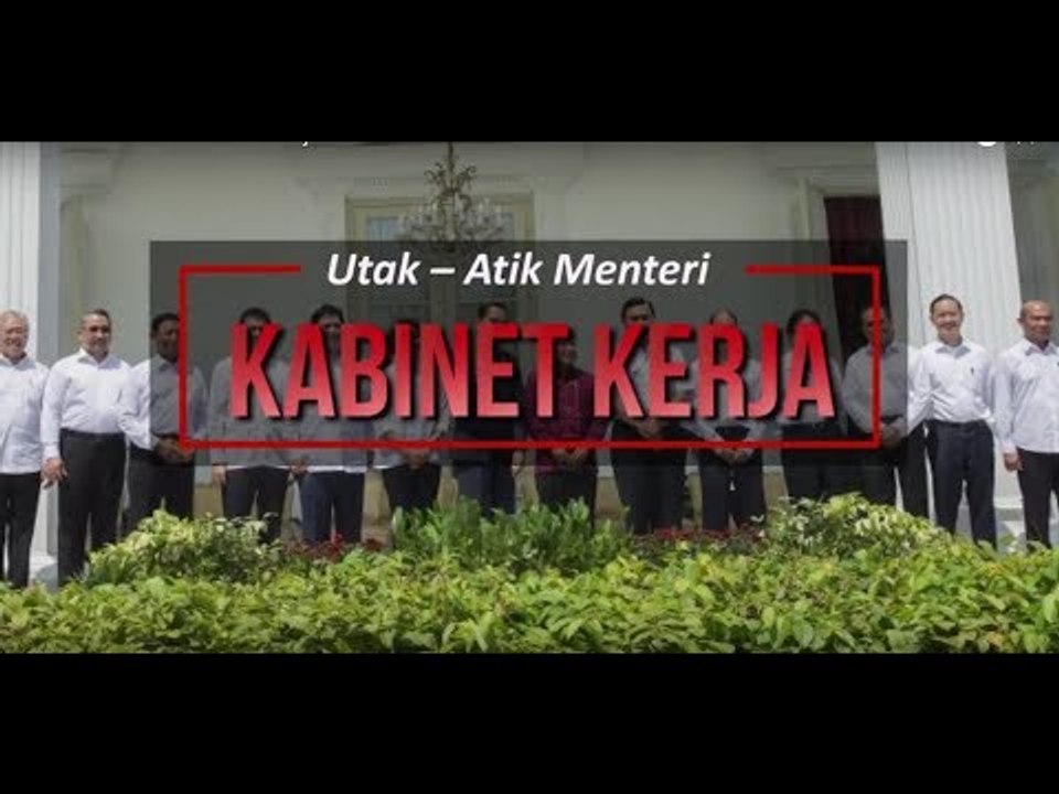 Utak – Atik Menteri Kabinet Kerja