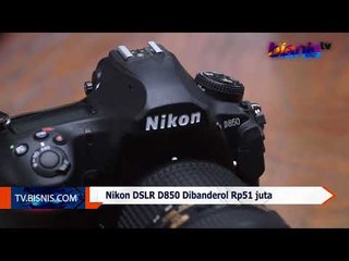 Nikon Luncurkan Kamera DSLR D850 di Indonesia