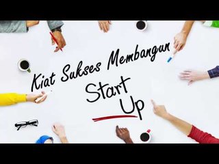 Kiat Sukses Membangun Start Up