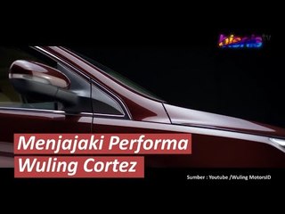 Menjajaki Performa Wuling Cortez