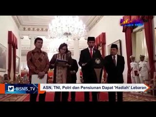 ASN, TNI, Polri dan Pensiunan Dapat 'Hadiah' Lebaran