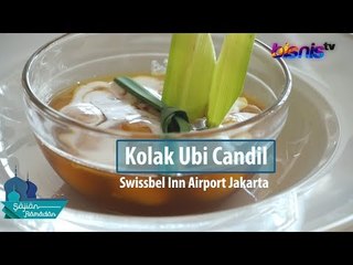 Sajian Ramadan: Begini Resep Buat Kolak Ubi Candil ala Swiss-Belinn Airport Jakarta