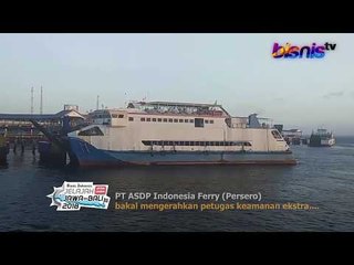MUDIK LEBARAN 2018: Arus Balik, ASDP Pindahkan Pengamanan ke Ketapang