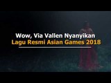 Wow, Via Vallen Nyanyikan Lagu Resmi Asian Games 2018