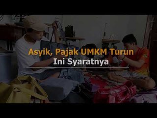 Asyik, Pajak UMKM Turun