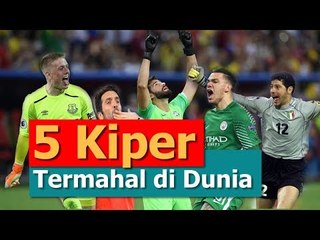 5 Kiper Termahal di Dunia, Siapa Saja?
