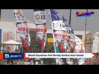 Jakarta Equestrian Park Bersiap Sambut Asian Games