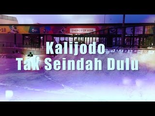 Kalijodo Tak Seindah Dulu