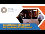 Annual Meetings IMF-WBG 2018, Bali Siap Sambut 34.000 Delegasi