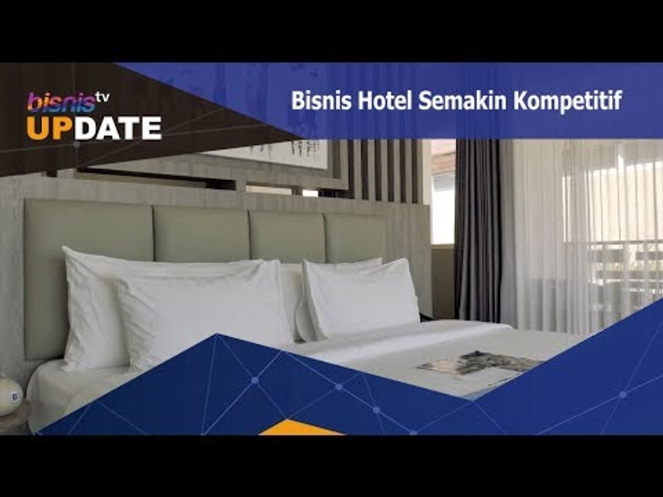 Bisnis Hotel Semakin Kompetitif