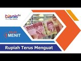 Rupiah Terus Menguat