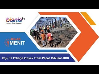 Keji, 31 Pekerja Proyek Trans Papua Dibunuh KKB