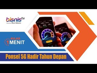 Ponsel 5G Hadir Tahun Depan