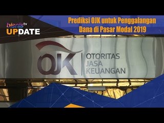 Prediksi OJK untuk Penggalangan Dana di Pasar Modal 2019