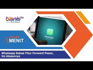 Whatsapp Batasi Fitur Forward Pesan, Ini Alasannya