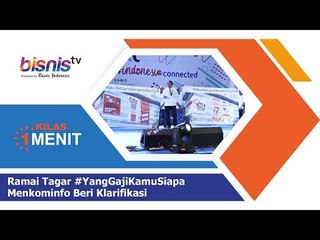 Ramai Tagar #YangGajiKamuSiapa Menkominfo Beri Klarifikasi