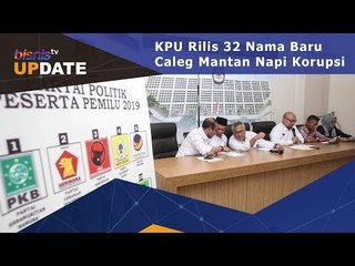 KPU Rilis 32 Nama Baru Caleg Mantan Napi Korupsi