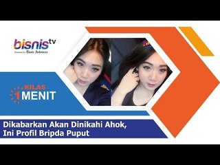 Dikabarkan Akan Dinikahi Ahok, Ini Profil Bripda Puput