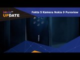 Fakta 5 Kamera Nokia 9 Pureview