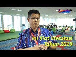 Ini Kiat Investasi Tahun 2019