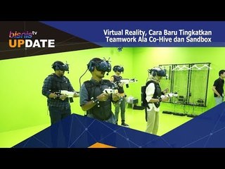 Virtual Reality, Cara Baru Tingkatkan Teamwork Ala Co-Hive dan Sandbox