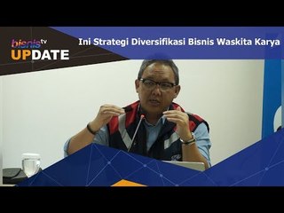 Ini Strategi Diversifikasi Bisnis Waskita Karya