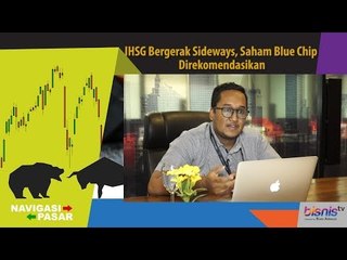 IHSG Bergerak Sideways, Saham Blue Chip Direkomendasikan
