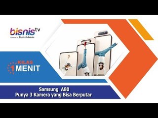 Samsung  A80 Punya 3 Kamera yang Bisa Berputar
