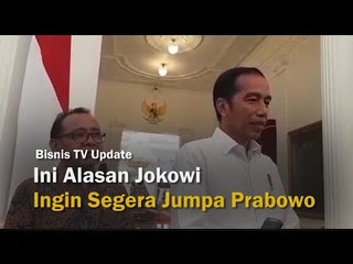 Ini Alasan Jokowi Ingin Segera Jumpa Prabowo