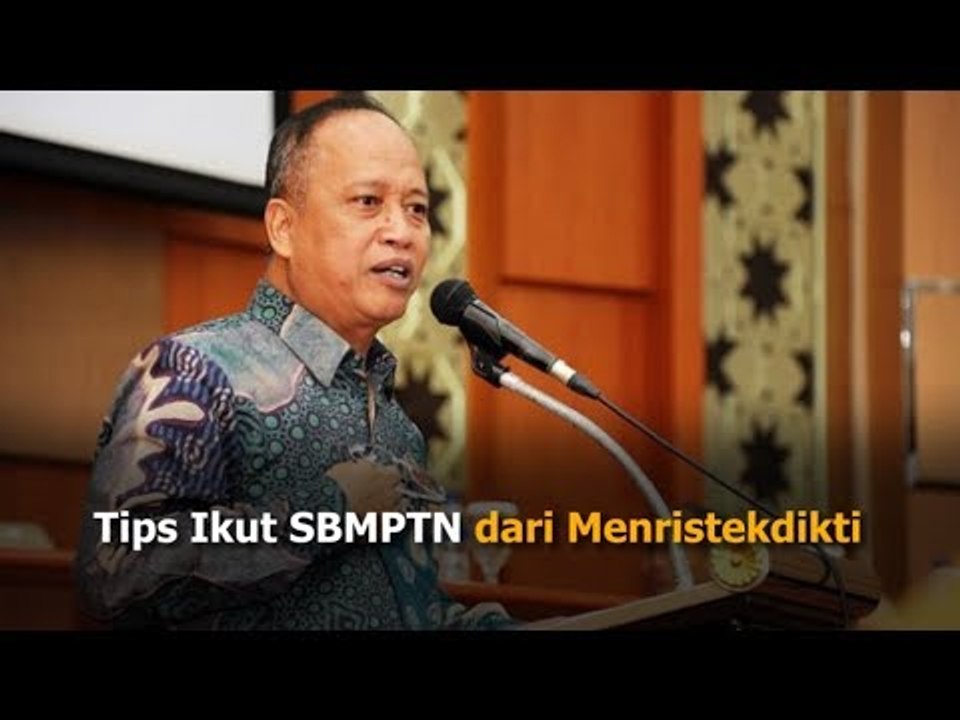 Tips Ikut SBMPTN dari Menristekdikti