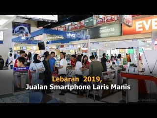 Lebaran  2019, Jualan Smartphone Laris Manis