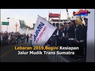 Lebaran 2019, Begini Kesiapan Jalur Mudik Trans Sumatra