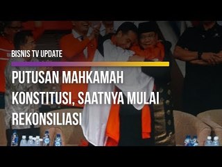 Putusan Mahkamah Konstitusi, Saatnya Mulai Rekonsiliasi