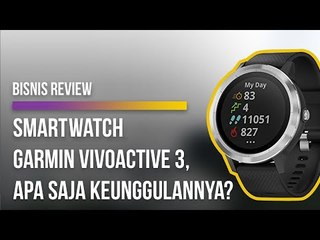 Smartwatch Garmin Vivoactive 3, Apa Saja Keunggulannya?