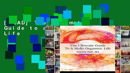 [READ] The Ultimate Guide to a Multi-Orgasmic Life
