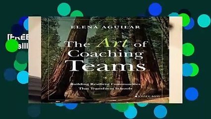 [FREE] The Art of Coaching Teams: Building Resilient Communities that Transform Schools