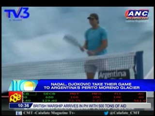 Nadal, Djokovic take game to Argentina glacier