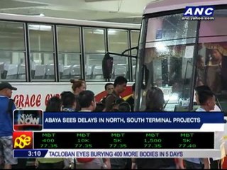 Abaya sees delays in North, South terminal projects
