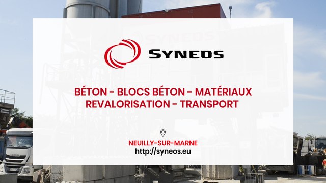 SYNEOS, béton, blocs béton, matériaux, revalorisation et transport à Neuilly-sur-Marne.