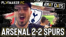 Away Days | Arsenal 2-2 Spurs: 