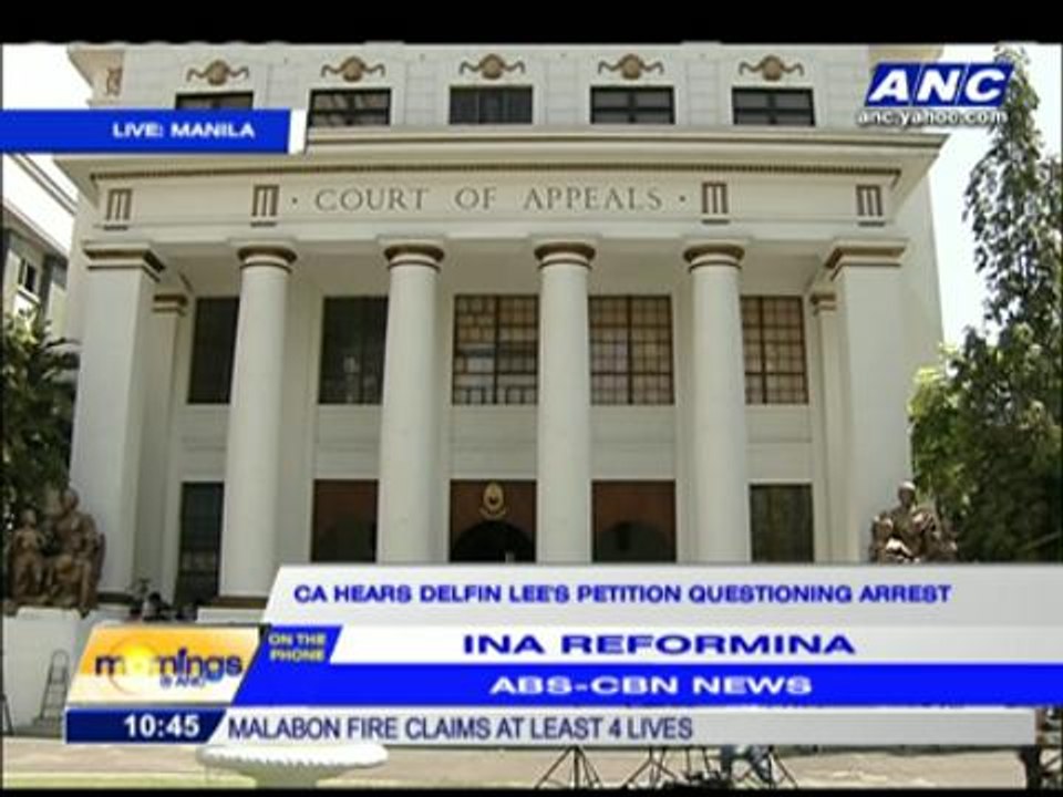 CA hears Delfin Lee's petition questioning arrest