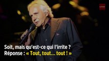 Michel Sardou : « Je hais ce siècle ! »