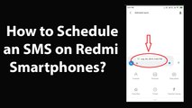 How to Schedule an SMS on Redmi Smartphones?