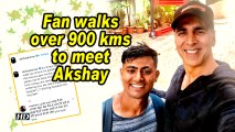 Fan walks over 900 kms to meet Akshay Kumar