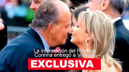 La información del Rey que Corinna entregó a Villarejo