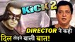 BAD NEWS! Kick 2 Director Sajid Nadiadwala Gives A Shocking Update on KICK 2!